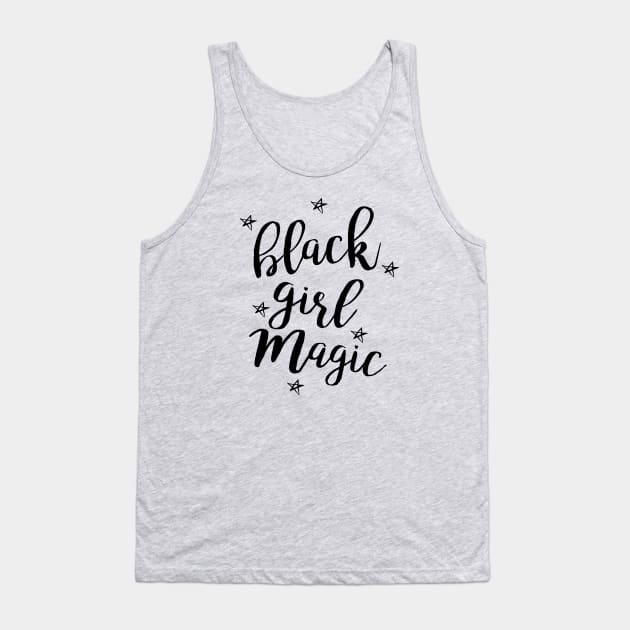 Black Girl Magic Tank Top by gatherandgrace